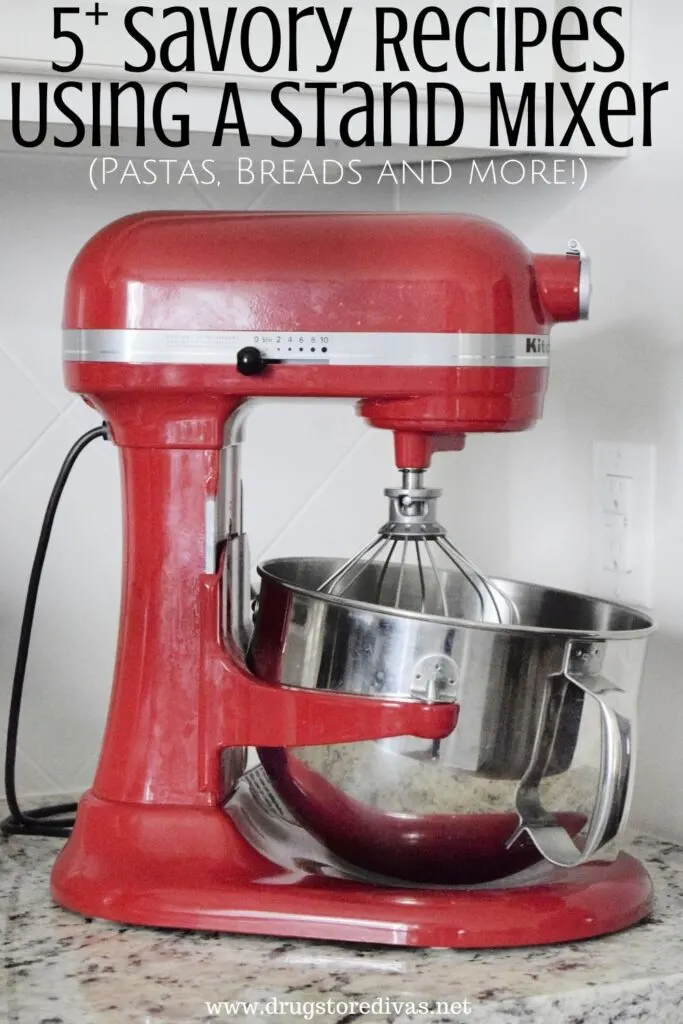 Red stand mixer with metal bowl and the words "5+ Savory Recipes Using A Stand Mixer" digitally written on top.