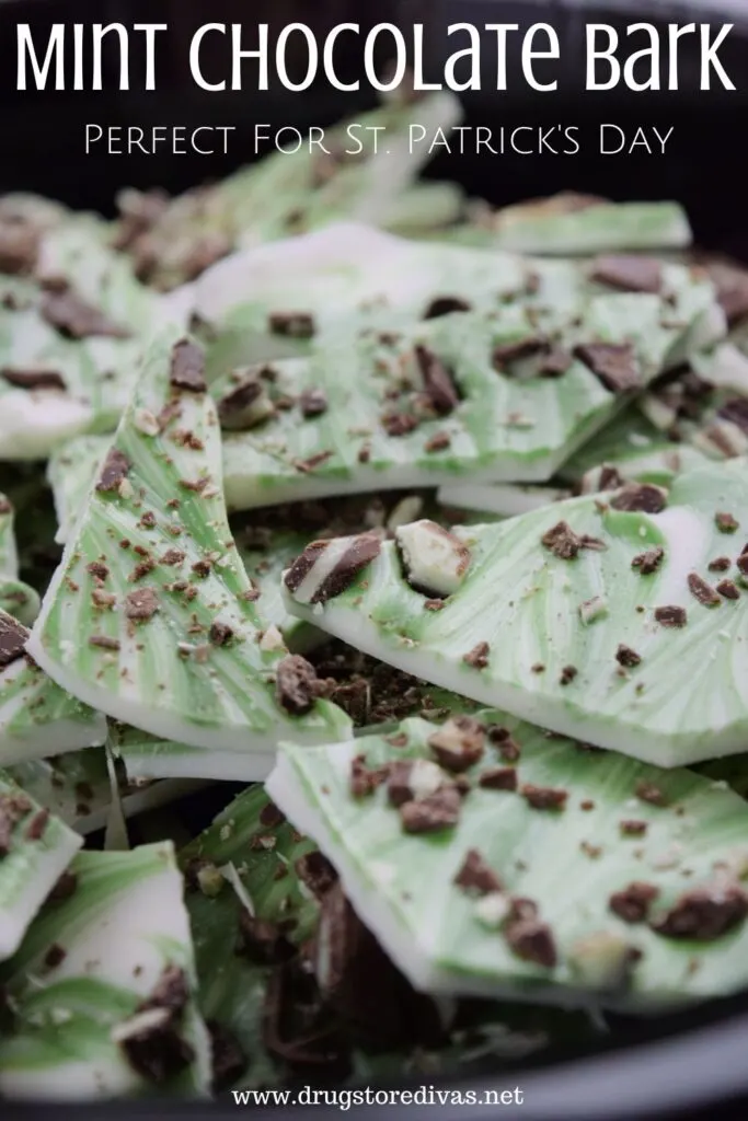 Pieces of green and white chocolate bark with mint chocolate pieces on top and the words "Mint Chocolate Bark (perfect for St. Patrick's Day)" digitally written on top.