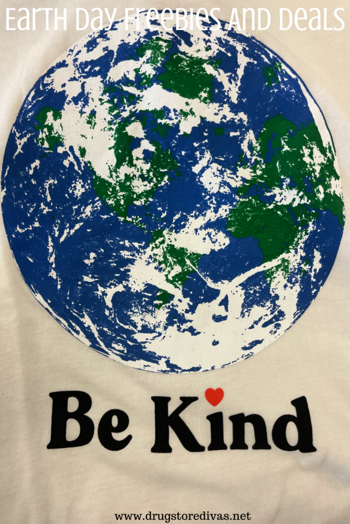 An image of the globe with the words "Be Kind" printed underneath it and the words "Earth Day Freebies And Deals" digitally written on top.