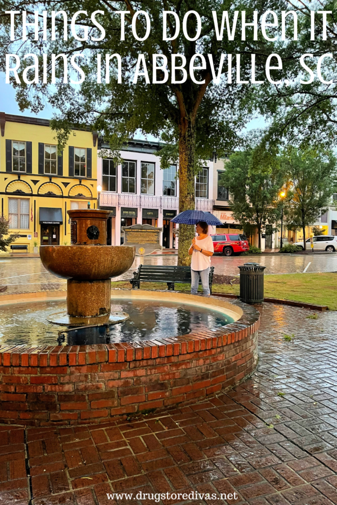 A woman standing in the rain in Abbeville, SC with the words "Things To Do When It Rains In Abbeville, SC" digitally written on top.