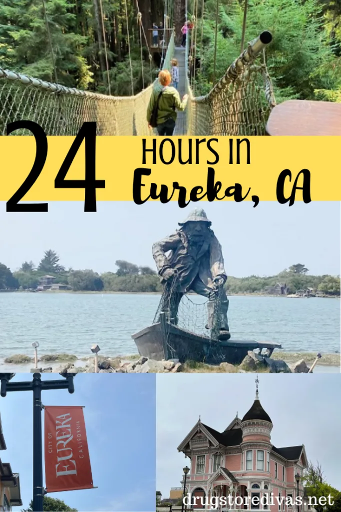 Four images from Eureka, CA with the words "24 Hours In Eureka, CA" digitally written on top.