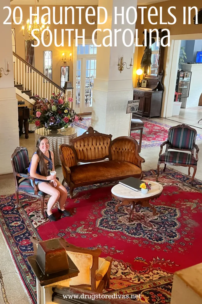 A woman sitting in the haunted Belmont Inn with the words "20 Haunted Hotels In South Carolina" digitally written above her.