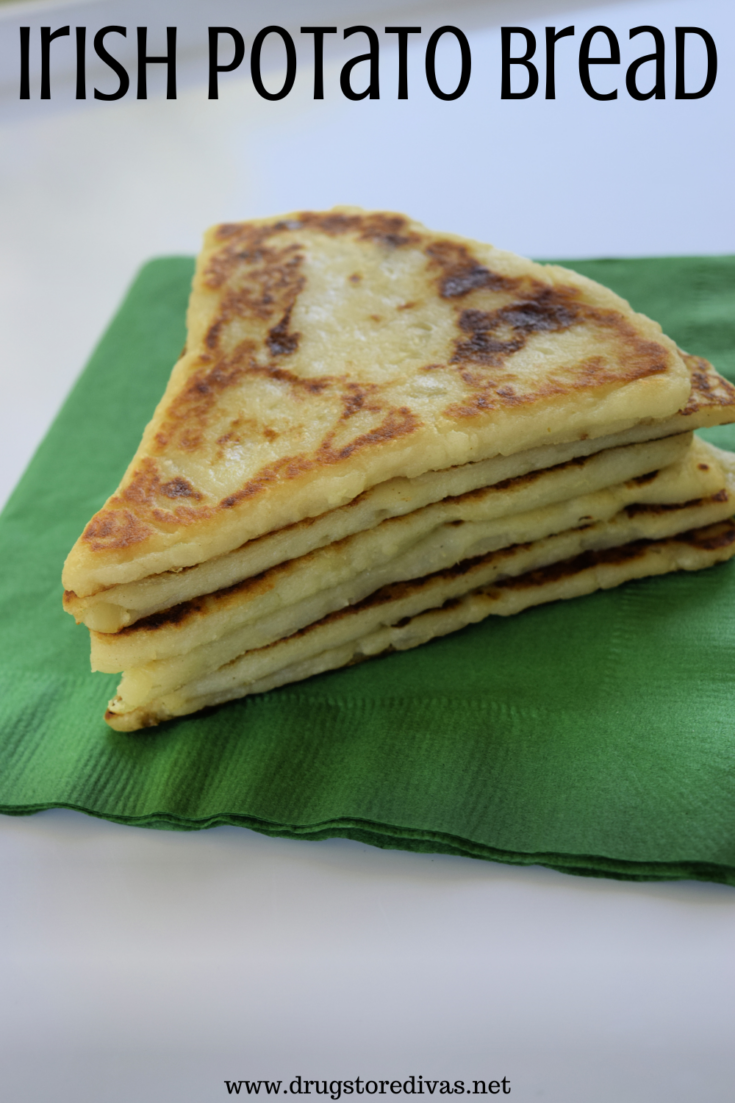 Irish Potato Bread Recipe Drugstore Divas