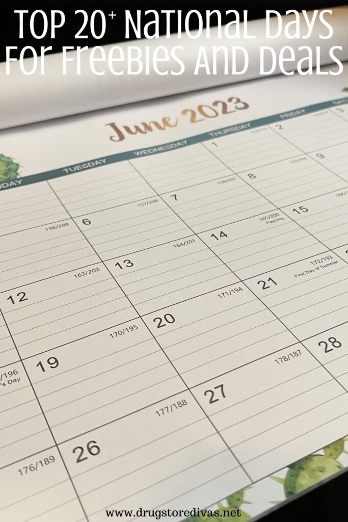 A calendar open to June 2023 with the words "Top 20+ National Days For Freebies And Deals" digitally written on top.