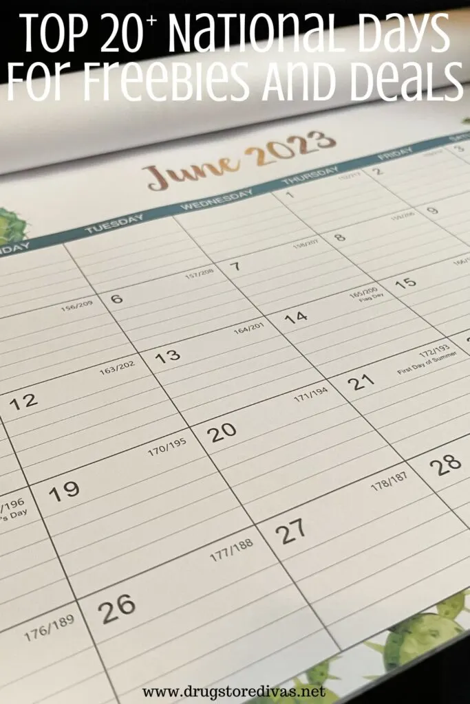 A calendar open to June 2023 with the words "Top 20+ National Days For Freebies And Deals" digitally written on top.