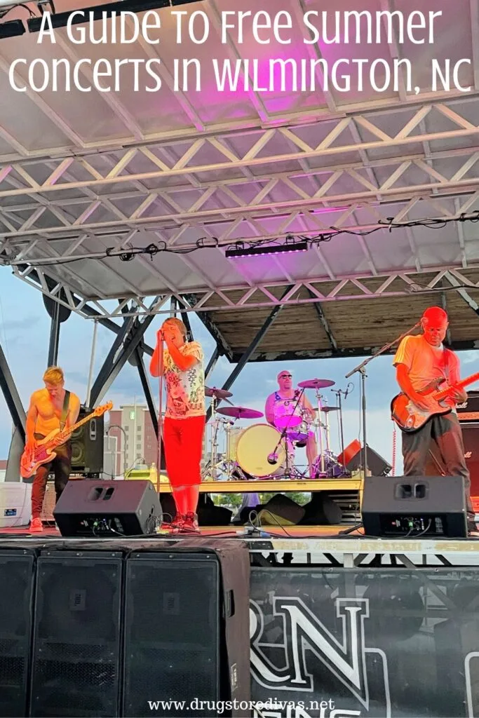 A band performing on stage with the words "A Guide To Free Summer Concerts In Wilmington, NC" digitally written above them.