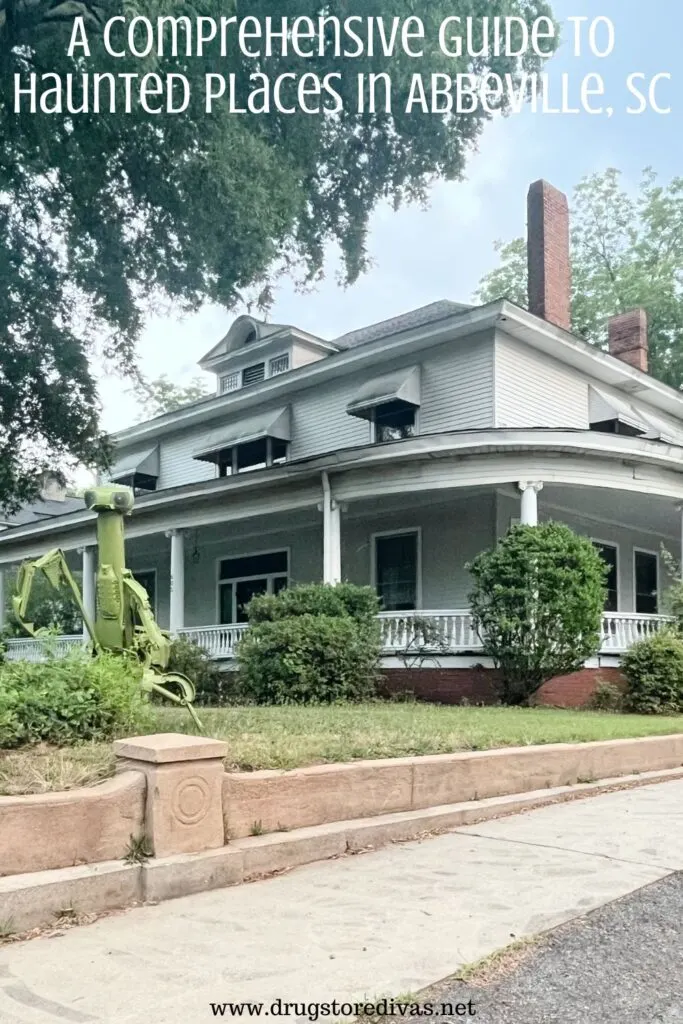 An antebellum home with a praying mantis figure in the yard and the words "A Comprehensive Guide To Haunted Places In Abbeville, SC" digitally written on top.