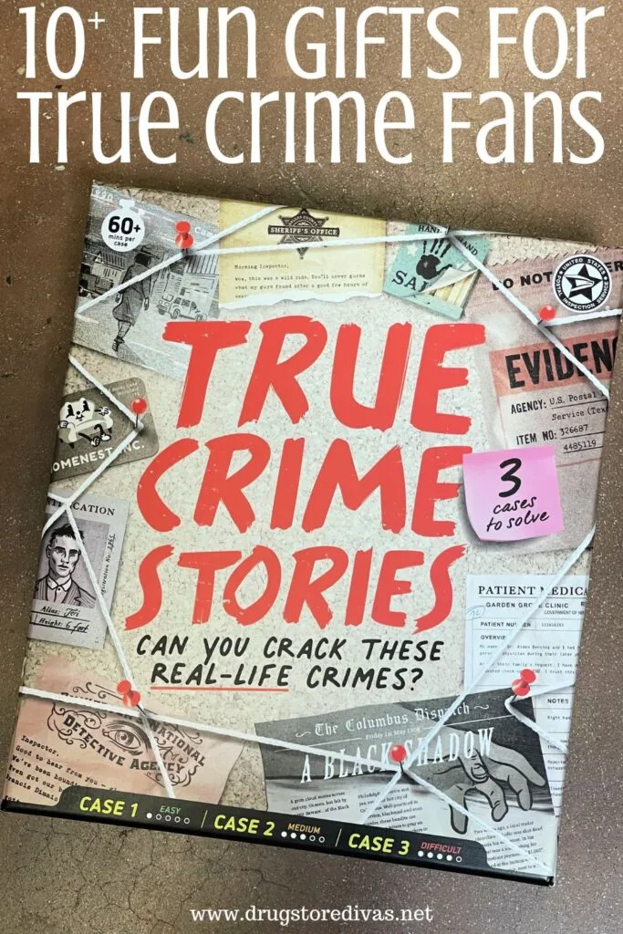 A game called True Crime Stories with the words "10+ Fun Gifts For True Crime Fans" digitally written on top.