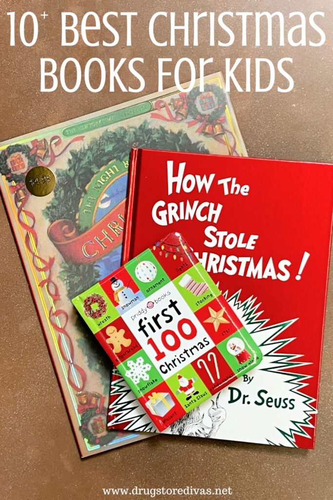 Three Christmas books on the ground with the words "10+ Best Christmas Books For Kids" digitally written above them.