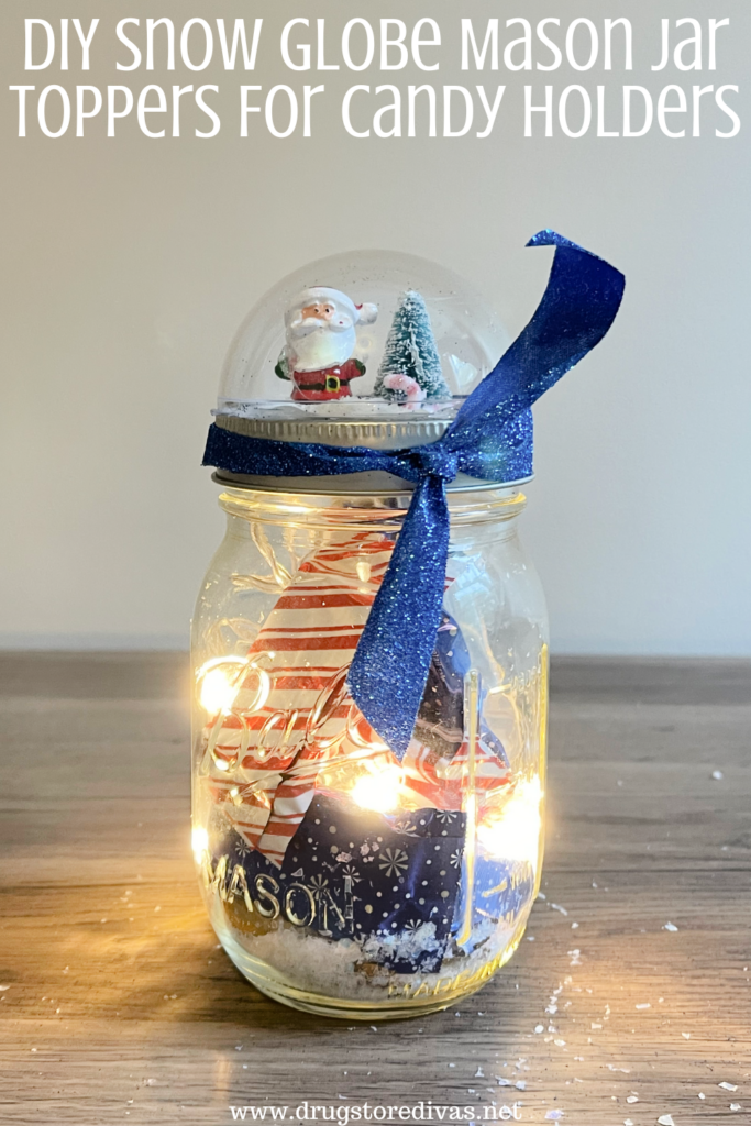 DIY Snow Globe Mason Jar Toppers For Candy Holders Drugstore Divas