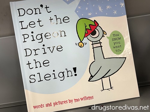 Don't Let The Pigeon Drive The Sleigh book.