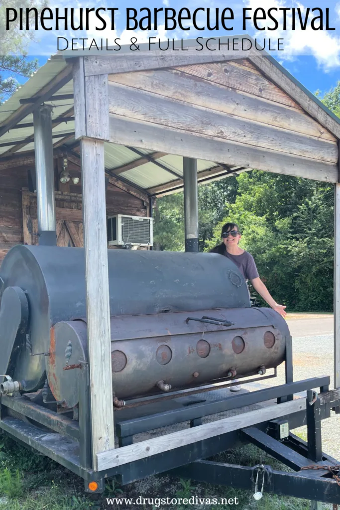 A woman standing behind a smoker in a wooden structure with the words "Pinehurst Barbecue Festival Details & Full Schedule" digitally written on top.