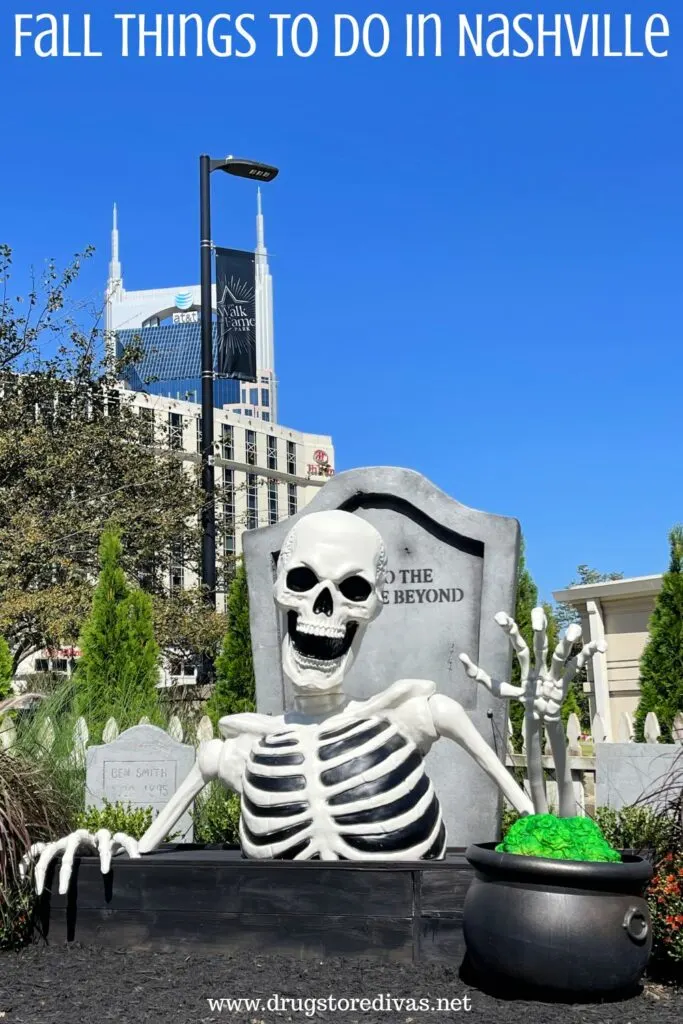 A large skeleton decoration with a fake tombstone near it and the Nashville Catman building behind it with the words "Fall Things To Do In Nashville" digitally written above.