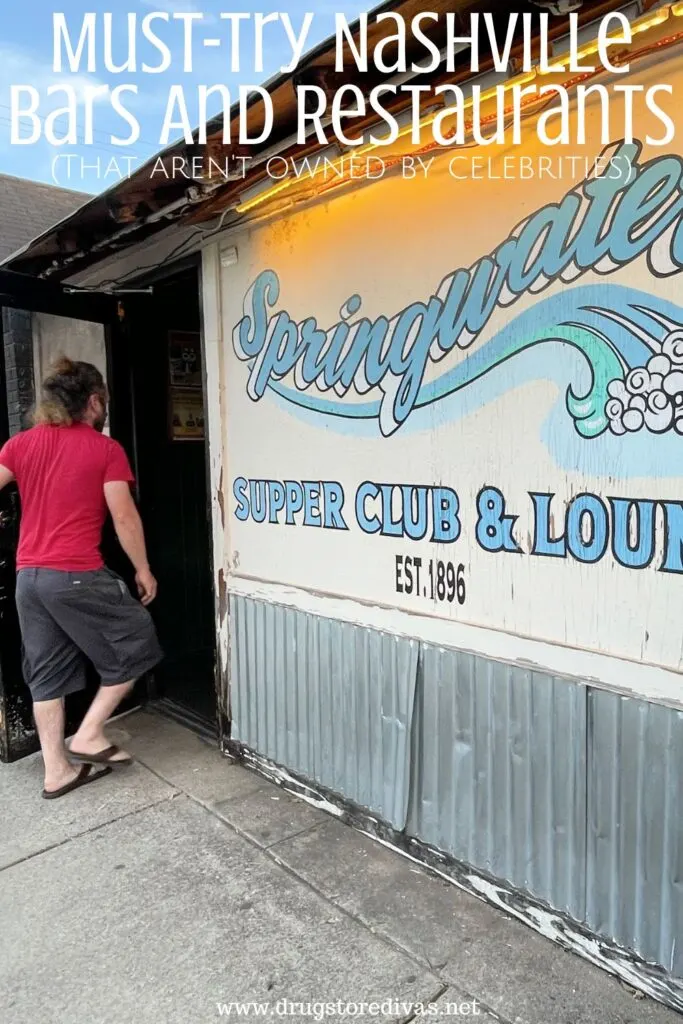 A man in a red shirt walking into a building with the words "Must-See Nashville Bars And Restaurants (that aren't owned by celebrities)" digitally written on top.