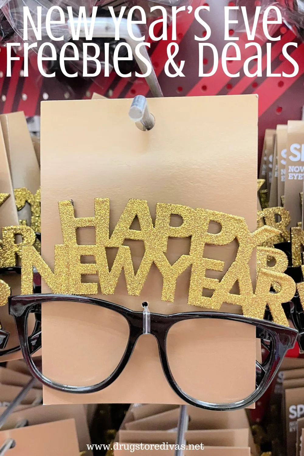 A pair of glasses that say happy new year on them with the words "New Year's Eve Freebies & Deals" digitally written on top.
