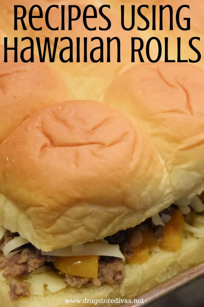 A large sandwich made of Hawaiian rolls with the words "Recipes Using Hawaiian Rolls" digitally written on top.