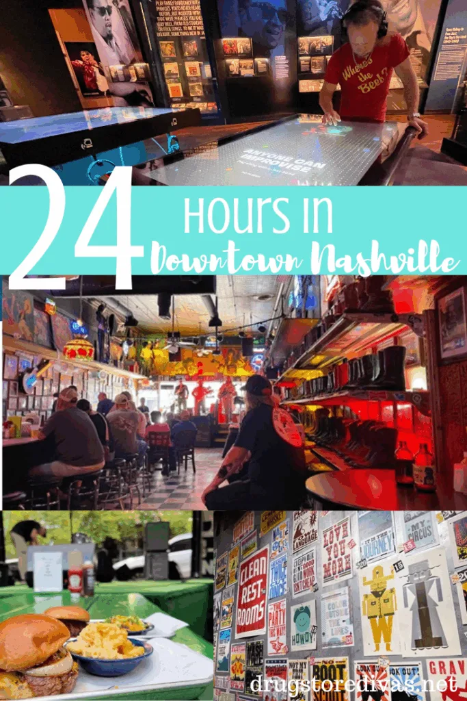 Four images from downtown Nashville -- the National Museum of African-American Music, Robert's Western World, a burger from Martin's Bar-B-Que Joint, and tour posters -- with a banner in the middle that says "24 Hours In Downtown Nashville".