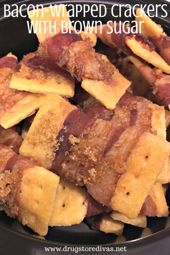 Crackers wrapped in bacon with brown sugar on them and the words "Bacon-Wrapped Crackers With Brown Sugar" digitally written on top.